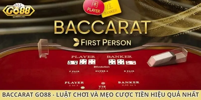 Bí quyết đặt cược Baccarat tại sảnh Casino Go88 thắng lớn